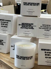 Load image into Gallery viewer, MENOPAUSE QUOTE CANDLES