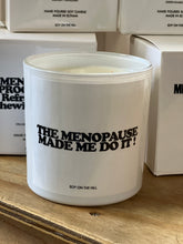 Load image into Gallery viewer, MENOPAUSE QUOTE CANDLES