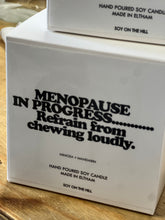Load image into Gallery viewer, MENOPAUSE QUOTE CANDLES