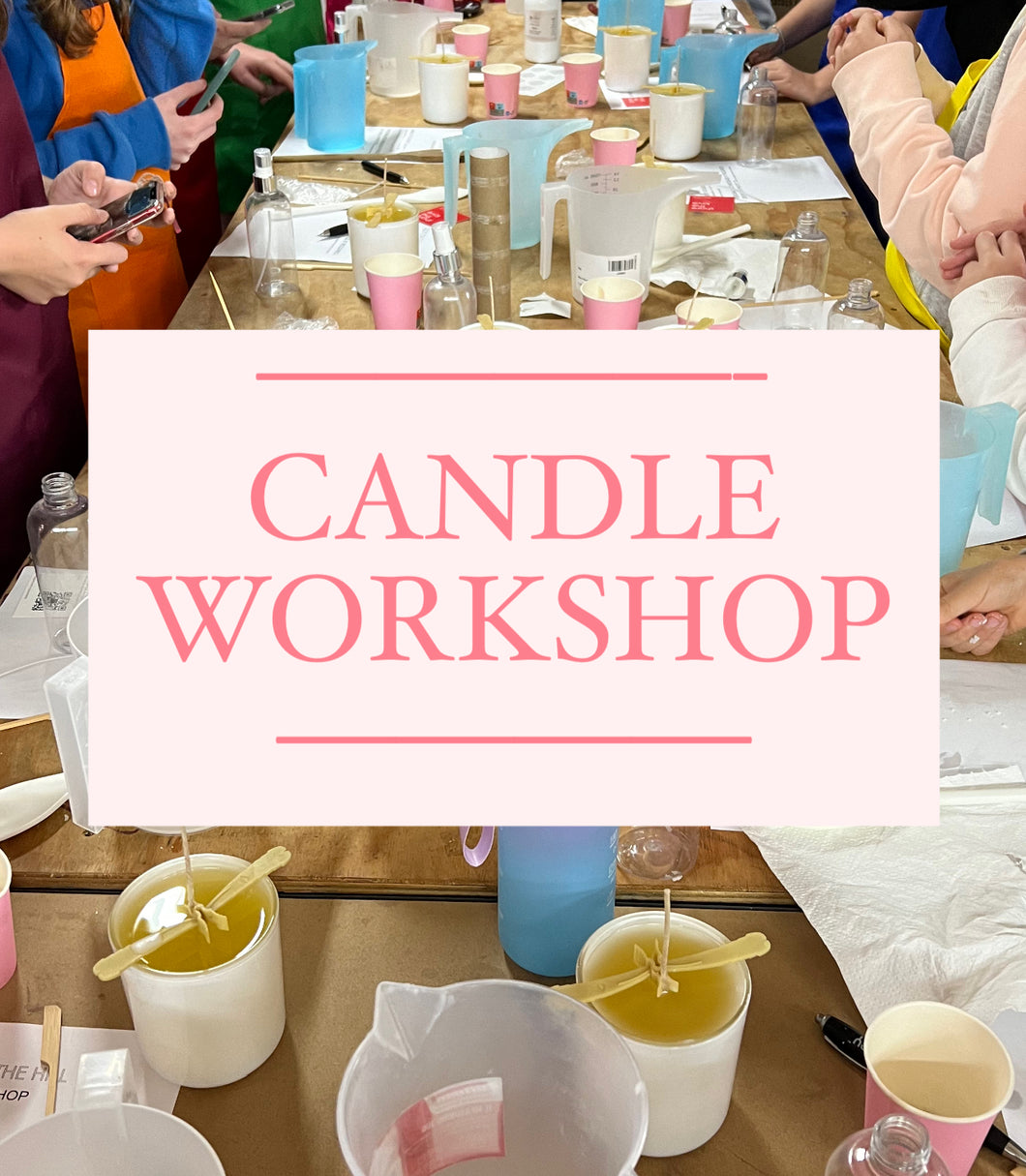 (Candle Making Workshop for Claire ) - Sip and Pour Candle Workshop - private