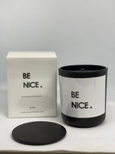 Load image into Gallery viewer, Be Nice. SOY CANDLE
